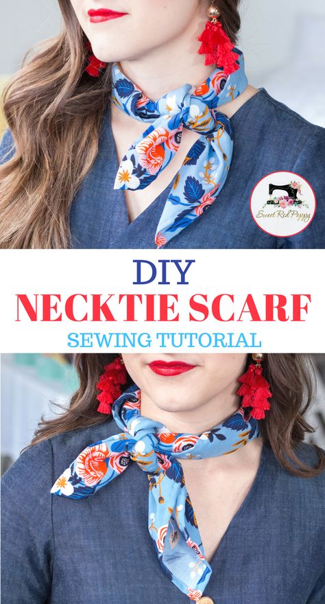 DIY Necktie Scarf - Sweet Red Poppy Sew Ins, Small Square Scarf, Tote Bag Pattern Free, Scarf Tutorial, Beginner Sewing Projects Easy, Leftover Fabric, Sewing Skills, Sewing Projects For Beginners, Love Sewing