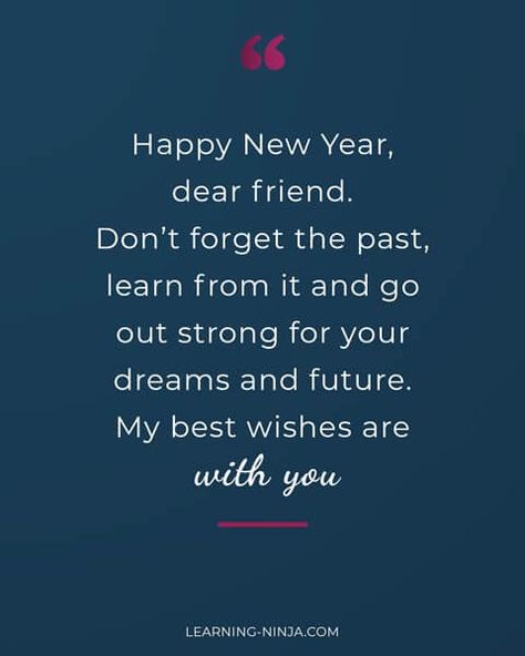 Heart touching and motivational happy new year wishes for friends and family. Show them your appreciation with beautiful new year quotes & greetings. New Year Wishes For Best Friend, Happy New Year Dear Friend, New Year Wishes For Lover, Short New Year Quotes, New Year Quotes For Friends, Quotes Learning, Study Gram, Top Lehenga, New Year Wishes Quotes