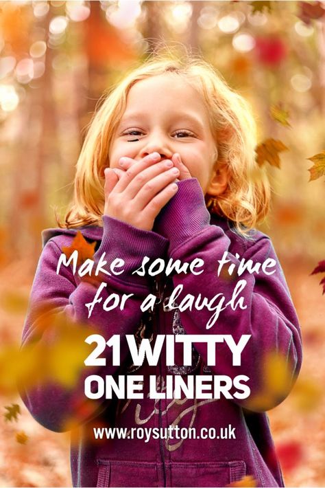 21 Witty One Liners - Roy Sutton Humour, One Liners, Witty One Liners, Made Me Smile, Funny Pix, Laugh Out Loud, Funny Comments, Life Hack, One Liner