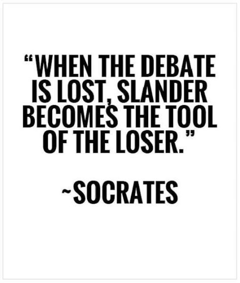 When People Slander Your Name, When The Debate Is Lost Slander, Loser Quotes Funny, Falsely Accused Quotes, Affirmation Strength, Funny Politicians, Debate Quotes, False Accusations, Toxic Masculinity