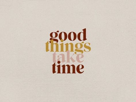 We live in an instant gratification society.  We need to stop.  The best of things take time. #inspiration #inspo #typography #quote #design #graphicdesign Time Quotes Life, Font Love, Typographie Inspiration, Modern Serif, Inspo Quotes, 패턴 배경화면, Motiverende Quotes, Good Things Take Time, Happy Words