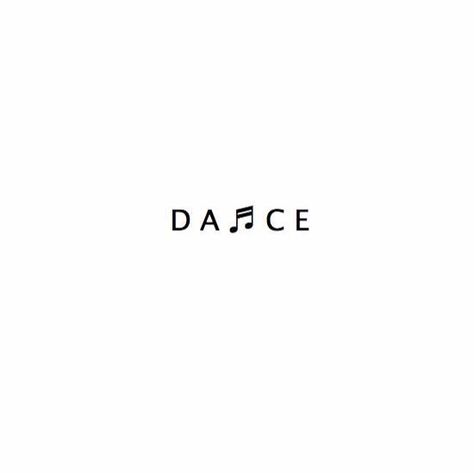 . Dance Quote Tattoos, Dance Quotes Dancers, Danza Hip Hop, Dance Quotes Inspirational, Dancer Tattoo, Dance Tattoo, Dance Wallpaper, Semi Colon, Shape Tattoo