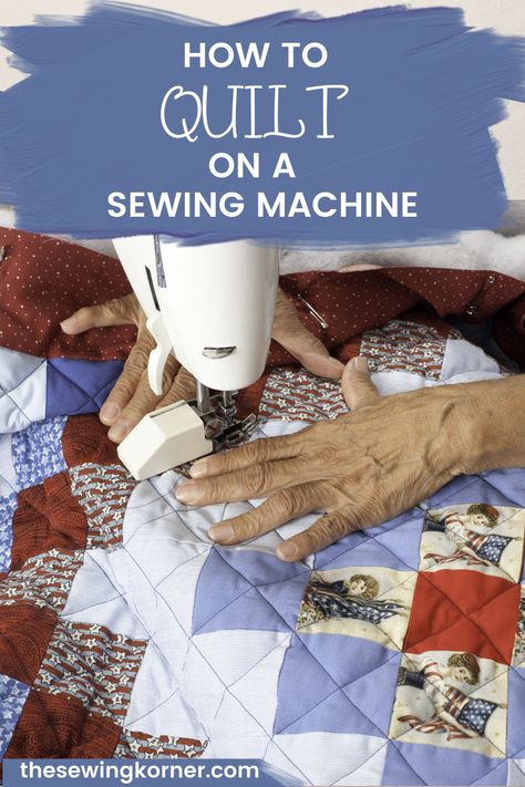 Patchwork, Quilting Your Quilt On A Sewing Machine, How To Quilt On A Sewing Machine, How To Sew A Quilt Together, Quilt On Sewing Machine, Basic Machine Quilting, Beginning Machine Quilting, How To Piece Together A Quilt, Quilting On Home Sewing Machine