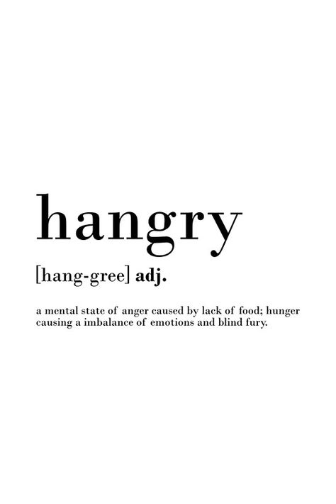 Hangry definition funny quote Humour, Funny Inspo Quotes, Quotes To Hang On The Wall, Matcha Quotes Funny, Room Prints Aesthetic, Food Funny Quotes, Funny Aesthetic Quotes, Definitions Aesthetic, Hangry Quote