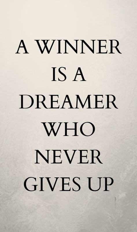 Inspirational Quotes / motivation A Winner is A Dreamer Who Never Gives Up A Winner Is A Dreamer Who Never Gives Up, Winner Quotes Motivation, Winners Quote, Winners Quotes, Reflective Quotes, Motivational Pic, Congrats Quotes, Success Qoutes, Consistency Quotes