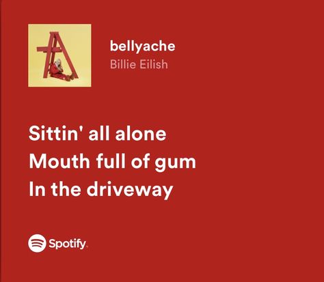 Bellyache Billie Eilish, Billie Lyrics, Lyrics Billie Eilish, Erin Core, Billie Eilish Bellyache, Billie Eilish Lyrics, Billie Eillish, Lyric Poster, Music Taste