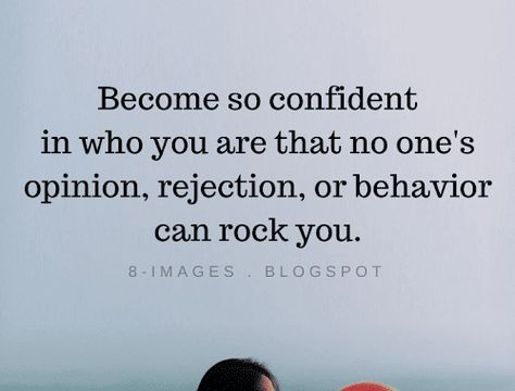 Become so confident in who you are that no one's opinion, rejection | Confidence Quotes Positivity Is A Choice, Choice Quotes, See The Good In Everything, Decision Quotes, Humble Quotes, Positive Books, See The Good, Self Confidence Quotes, Meant To Be Quotes
