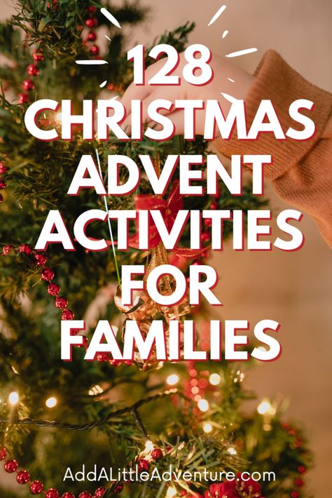 128 Christmas Advent Activities for Families Advent Calendar Fillers, Natal, Advent Activities For Families, Advent Family Activities, Christmas Advent Activities, Christmas Activities For Families, Advent Calendar Activities, Advent For Kids, Christmas Things To Do