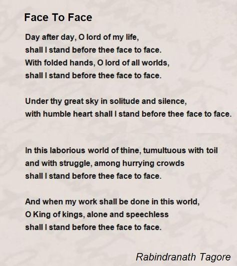 Day after day, O lord of my life,  shall I stand before thee face to face.  With folded hands, O lord of all worlds, Tagore Poems, Handmade Business Quotes, Rabindranath Tagore Poem, Poem In English, Tagore Quotes, Poems In English, Humble Heart, Rabindranath Tagore, Folded Hands