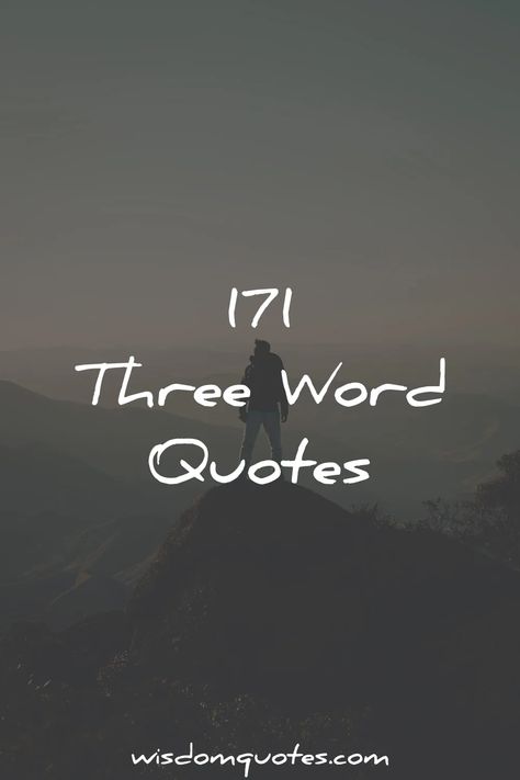 171 Three Word Quotes [Ultimate List] Film Quotes, 3 Word Quotes, Three Word Quotes, Quotes From Movies, Word Quotes, Quotes In English, Three Words, English Quotes, Movie Quotes