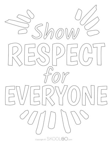 Show Respect For Everyone - Coloring Version Poster Slogan About Respect, Respect Coloring Pages Free Printable, Respect Coloring Pages, Respect Drawing, Respect Bulletin Boards, Respect Poster, Respect Pictures, Respect Words, Circle Graphic Design