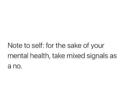 Mental Note To Self, Keep To Yourself Quotes, Note To Self Quotes Inspiration, Mixed Signals Quotes, Note To Yourself, Reminder To Self, Note To Myself, Notes To Self, Motivational Notes