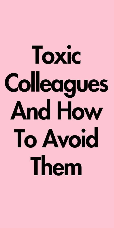 Navigate workplace toxicity with our empowering guide on "Toxic Colleagues And How To Avoid Them." Learn effective strategies to maintain a positive and productive work environment. 🏢💼 #WorkplaceToxicity #PositiveWorkEnvironment #ProfessionalGrowth #HealthyWorkplace #CareerSuccess Toxic Colleagues, Productive Work, Healthy Workplace, Positive Work Environment, Professional Growth, Career Success, Work Environment, Women Life, Personal Growth