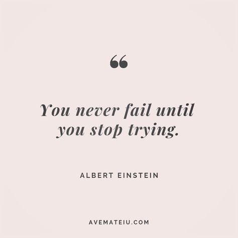 You never fail until you stop trying. Albert Einstein Quote 249 😏😎 More quotes on avemateiu.com/quotes 🔝 • • • #MotivationalQuoteOfTheDay #beautifulwords #deepquotes #happinessquotes #inspirationalquotes #leadershipquote #lifequotes #motivationalquotes #positivequotes #successquotes #wisdomquotes #goalsetter #successmindset #inspirationdaily #inspirationalquoteoftheday #selfdetermination #successfulday #motivation #confidence #instadaily #bestoftheday #goodvibes #quoteoftheday You Never Fail Until You Stop Trying, Never Stop Trying Quotes, Motivanal Quotes, Quotes From Albert Einstein, Fail Quotes, Quotes Einstein, Quotes Albert Einstein, Stop Trying, Albert Einstein Quotes