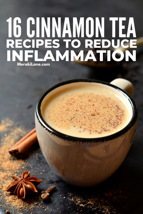 16 Homemade Cinnamon Tea Recipes to Reduce Inflammation Cinnamon Tea Recipes, Recipes For Inflammation, Anti Inflamatory Diet, Inflammation Diet Recipes, Hot Drinks Recipes, Anti Inflammation Recipes, Tea Drink Recipes, Inflammation Diet, Cinnamon Tea