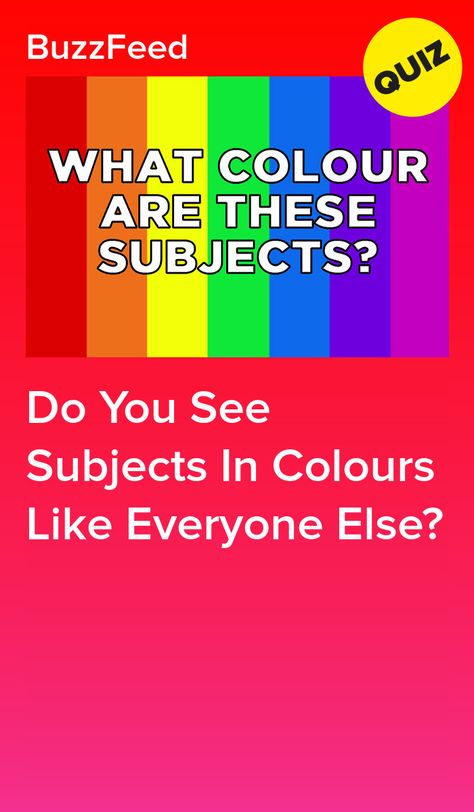 Do You See Subjects In Colours Like Everyone Else? Colors For School Subjects, School Subject Colors, If You Were A Color You Would Be, What Color Do You See, Which Color Are You, What Colour Are You, School Quiz, Color Quiz, Encouraging Art