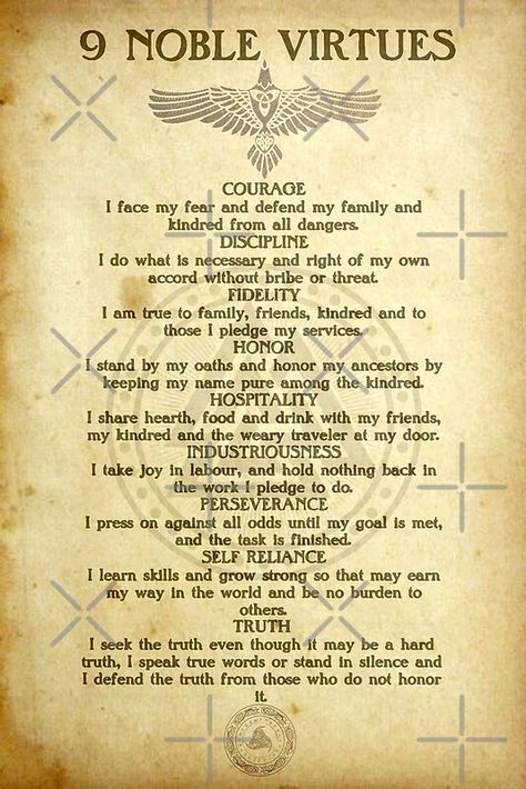 The Asatru moral code of conduct is known as the Nine Noble Virtues of Asatru. The Nine Noble Virtues represent the distilled wisdom and ancient Germanic moral code gleaned from various ancient sources including the Poetic Edda (particularly the Hávamál), the Icelandic Sagas and Germanic folklore. … • Millions of unique designs by independent artists. Find your thing. 9 Noble Virtues, Noble Virtues, Moral Code, Anime Backgrounds, The Poem, Warrior Quotes, Witchy Woman, Jesus Pictures, E Card