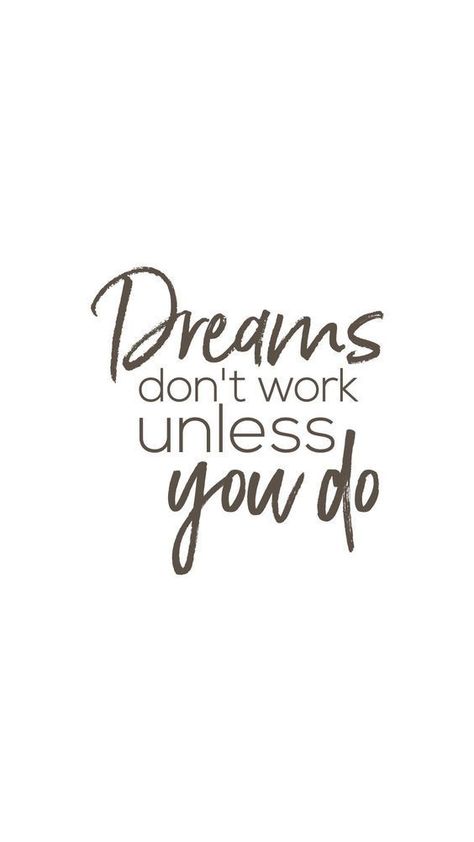 Dreams don't work unless you do. #study #tips #success - Image Credits: Odoco How To Make Quotes, My Quotes, Inspirational Motivational Quotes, Eat My, Bad Days, Life Words, Motivation Success, Trendy Quotes, Millionaire Lifestyle