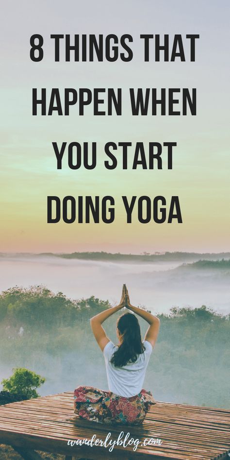 8 Things that happen when you start doing Yoga - Wanderly Blog Yoga Nature, Yoga Beginners, Sup Yoga, Yoga Posen, Beginner Yoga, Yoga Iyengar, Yoga Style, Yoga Motivation, Outfit Yoga