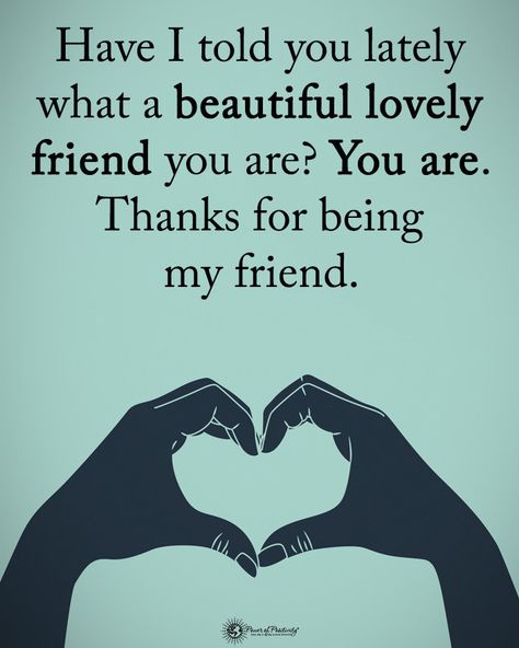 Tag someone who needs to read this.  Have I told you lately what a beautiful lovely friend you are? You are. Thanks for being my friend.… Friendship Quotes For Girls Real Friends, True Friendship Quotes Loyalty, Thanks For Being My Friend, Thank You Quotes For Friends, Like Minds, Quotes Loyalty, Best Friend Captions, Friend Quotes For Girls, Friend Love Quotes