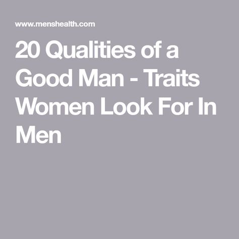 Qualities In Men, Quality Of A Good Man, Traits In A Good Man, Traits Of A Good Husband, High Quality Men Traits, Great Qualities In A Man, Good Traits In A Man, Attributes Of A Good Man, List Of Qualities In A Man