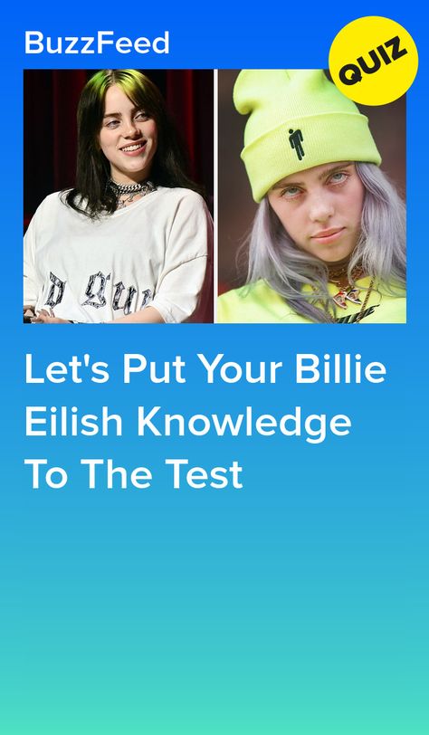 Let's Put Your Billie Eilish Knowledge To The Test Billie Eilish And Bhad Bhabie, Billie Eilish Once Said, Hit Me Hard And Soft Billie Eilish, Billie Eilish Makeup, Billie Eilish Birthday, Finish The Lyrics, Quizes Buzzfeed, Buzzfeed Quizzes, Lucky Number