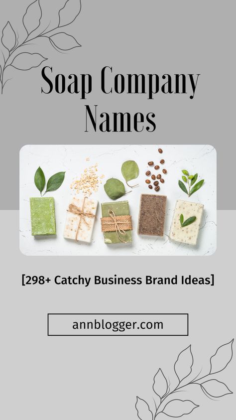 Organic Skin Care Business Names Ideas, Unique Soaps Ideas, Handmade Soap Brand Name Ideas, Soap Shop Ideas, Soap Brand Name Ideas, Soap Names Ideas, Soap Business Names Ideas, Buissnes Name Ideas, Soap Logo Ideas