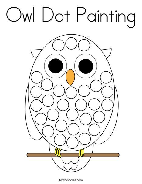 Owl Dot Painting Coloring Page - Twisty Noodle Paint Coloring Pages, Owl Crafts Preschool, Dot Coloring Pages, Owl Preschool, Letter O Crafts, Owl Activities, Prek Crafts, Twisty Noodle, Owl Coloring Pages