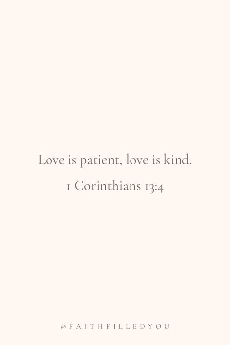 Short Bybel Verses, Love Is Patient Bible Verse, To Love And To Be Loved, What Is Love Bible Verse, Scripture About Love Relationships, Love Is Patient Love Is Kind Quote Bible Wallpaper, Love Kindness Quotes, Do All Things With Love Bible Verse, Bible Verses For Your Husband