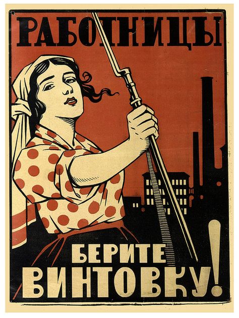 Women Workers, Take Up Your Rifles Poster Women, Ww2 Propaganda Posters, Ww2 Propaganda, Russian Constructivism, Soviet Propaganda, Communist Propaganda, Ww2 Posters, Back In The Ussr, Bloc Party