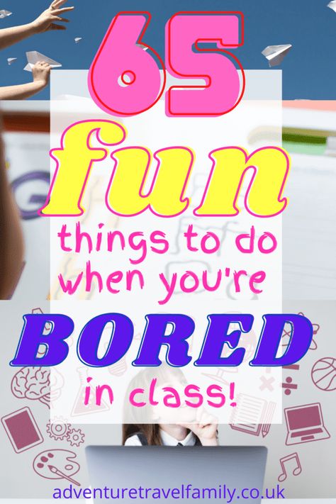 If you're looking for some fun classroom ideas, this list of 65 things to do when you're bored in class is sure to be a hit! Originally created for bored schoolchildren, this can also be used by teachers looking to brighten up their classroom or parents wanting some ideas to entertain kids with zero preparation! #funideasforkids #classroomfun #thingstodowhenyoureboredinclass Things To Do In Free Time At School, Things To Do During Class When Bored, Fun Ideas To Do When Your Bored, Things To Do In Boring Classes, Things To Do In Class When Your Bored, Things To Make In Class When Bored, Stuff To Do In School When Bored, Fun Things To Do In Class When Bored, Fun Things To Learn About