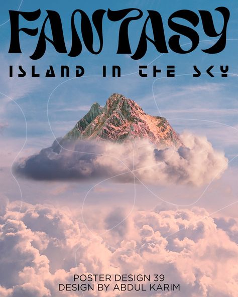 Island
Clouds
Sky
Poster Design
Graphic Design Island Poster Design, Cloud Poster Design, Fantasy Poster Design, Cloud Magic, Cloud Poster, Island Poster, Sky Island, Sky Poster, Magic Island