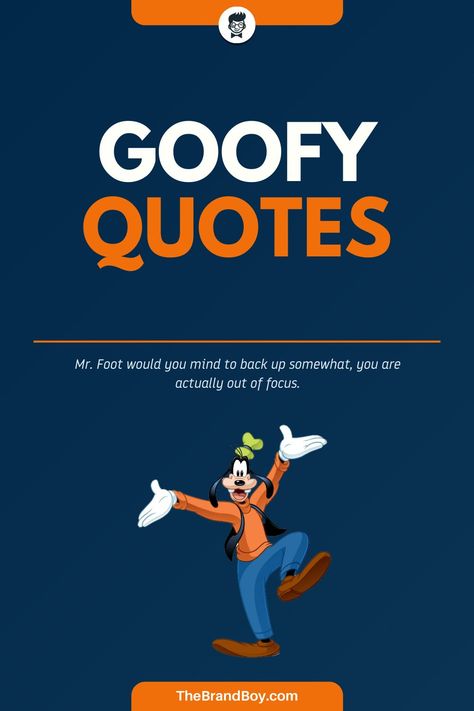 Goofy happens to be a funny animal cartoon character that was created at Walt Disney Productions in the year 1932. #SayingsAndQuotes #FamousSayings #bestQuotes #InspirationalSayings #GoofySayings Goofy Iphone Wallpaper, Goofy Inspirational Quotes, Goofy Quotes Humor, Disney Slogan, Goofy Quotes, Mickey Mouse Quotes, Disney Characters Goofy, Famous Sayings, Pluto Disney