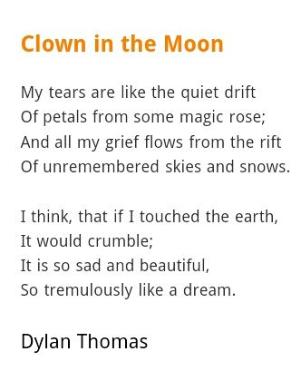 Clown in the Moon (the title of a poem written when Dylan was 14) - Dylan Thomas (1914-1953) Poetry Quotes, Dylan Thomas Poems, Dylan Thomas, Beautiful Poetry, In The Moon, Poems Beautiful, Wonderful Words, Poets, Beautiful Words