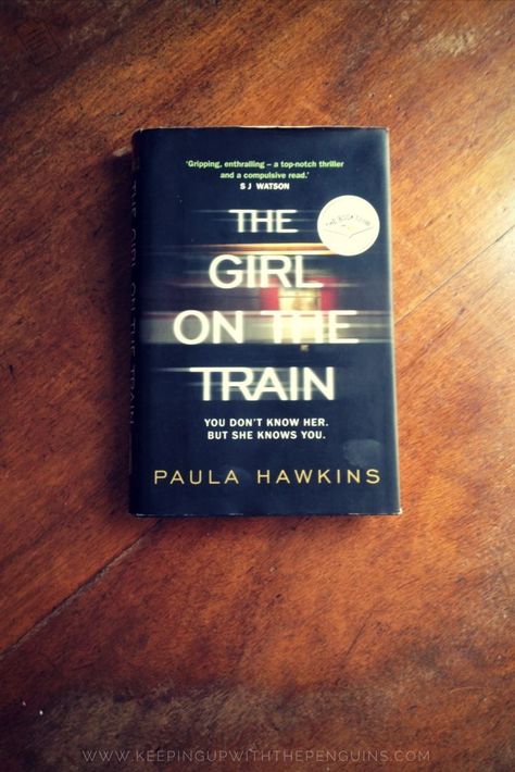 A Little Life Book, The Girl On The Train, Best Fiction Books, Bestseller Books, Paula Hawkins, Train Book, Thriller Novels, Unread Books, Recommended Books To Read