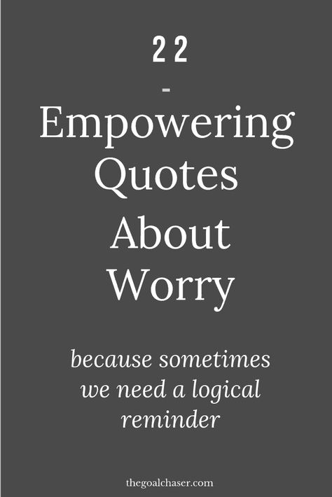 I Worry Too Much Quotes, Stop Worrying About Others Quotes, Nothing To Look Forward To Quote, Don’t Worry Quotes Short, Quotes About Unplugging, God Worry Quotes, Money Worries Quotes, I Worry About You Quotes, Quotes About Worrying Too Much