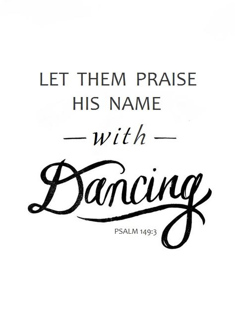 Psalm 149:3 Spiritual Dance Quotes, Psalm 149:3 Dancing, Dance Scripture, Short Dance Quotes, Dance Quotes Dancers, Dance Ministry, Dance Quotes Inspirational, Psalm 149, Dancer Quotes