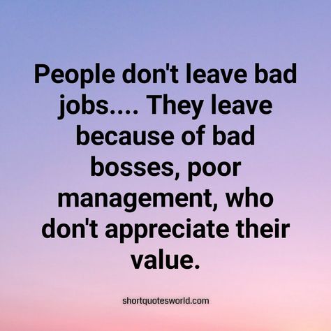 People Leave Bad Bosses, not the Job Humour, Leaving A Job Quotes, Employer Quotes, Bad Boss Quotes, Work Environment Quotes, Leaving Quotes, Environment Quotes, Workplace Quotes, Thanksgiving Tree