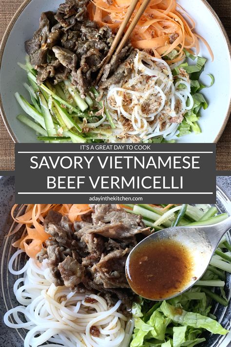 Savory Vietnamese Beef Vermicelli | A Day in the Kitchen Beef Bun, Beef Vermicelli, Tofu Dinner, Salad With Chili, Pho Beef, Vermicelli Salad, Vietnamese Grilled Pork, Vermicelli Recipes, Vietnamese Beef