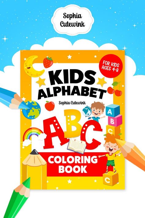 Kids Alphabet Coloring Book for Kids Ages 4-8 by Sophia Cutewink Abc Cover Page Alphabet Book, Busy Book Cover Ideas, Lettering Book Cover, Alphabet Book Cover, Abc Book Cover, Kids Book Cover Design, Kids Book Design, Learning Books For Kids, Kids Alphabet Book