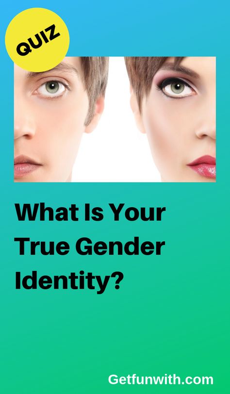 Gender Quiz, Girlfriend Quiz, Gender Test, Physical Traits, Transgender Tips, Fun Personality Quizzes, Playbuzz Quizzes, Gender Spectrum, Gender Stereotypes