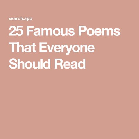 25 Famous Poems That Everyone Should Read Famous English Poems, Poems For Middle School, Poems By Famous Poets, Poetry Examples, Funeral Blues, Classic Literature Quotes, Shel Silverstein Books, Most Famous Poems, Poems In English