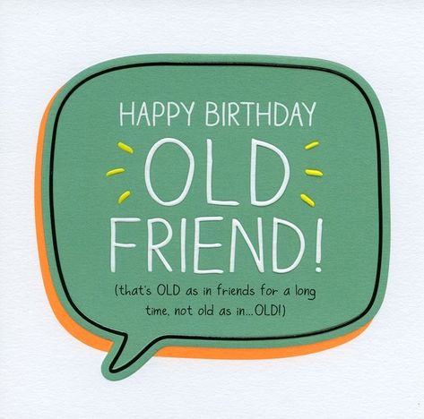 Humour, Birthday Old Friend, Happy Birthday Old Friend, Old Friends Funny, Happy Birthday Friend Funny, Birthday Verses, Birthday Greetings Funny, Friend Funny, Birthday Wishes For Friend