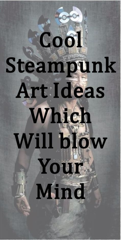 35 Cool Steam punk Art Ideas Which Will Blow Your Mind - Page 2 of 3 - Bored Art Tumblr, Steampunk Ideas Diy, Steampunk Diy Decor, Steampunk Crafts Diy, Diy Steampunk Decor, Steampunk Furniture Diy, Steampunk Clock Art, Steampunk Furniture Decor Ideas, Steam Punk Furniture