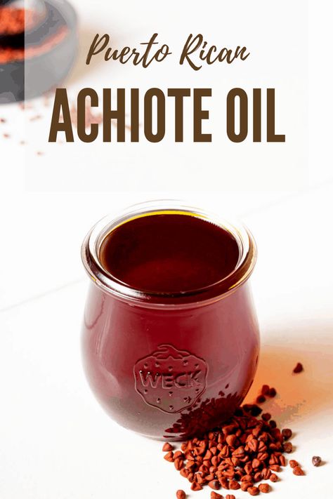 Annato Oil Recipe, Annatto Recipes, Annatto Oil Recipe, Pernil Recipe Puerto Rican, Achiote Oil Recipe, Achiote Oil, Latino Dishes, Arroz Con Gandules Recipe, Annatto Seeds