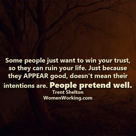 People Trying To Ruin Your Relationship, Trent Shelton Quotes Relationships, Kindhearted People Quotes, People Intentions Quotes, People Pretend Well Quotes, Trent Shelton Quotes, Trent Shelton, Intention Quotes, Esteem Quotes