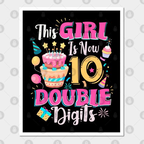 Happy 10th Birthday 10th Birthday Gifts For Girls Happy 10th -- Choose from our vast selection of art prints and posters to match with your desired size to make the perfect print or poster. Pick your favorite: Movies, TV Shows, Art, and so much more! Available in mini, small, medium, large, and extra-large depending on the design. For men, women, and children. Perfect for decoration. Birthday 10th Girl, 10th Birthday Party Themes For Girl, Double Digit Birthday Ideas Daughters, Double Digits Birthday Ideas, Happy 10th Birthday Girl, 10th Birthday Ideas, Double Digit Birthday Ideas, 10th Birthday Party Ideas, Happy Birthday 10