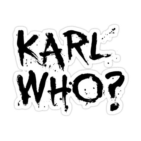 Decorate laptops, Hydro Flasks, cars and more with removable kiss-cut, vinyl decal stickers. Glossy, matte, and transparent options in various sizes. Super durable and water-resistant. Karl Who? Karl Lagerfeld t shirt. Karl Lagerfeld famous quotes. Famous Quotes, Karl Lagerfeld, Karl Lagerfeld Aesthetic, Karl Lagerfeld T Shirt, Polka Tattoo, Trash Polka Tattoo, Trash Polka, Cricut Ideas, Peace Gesture