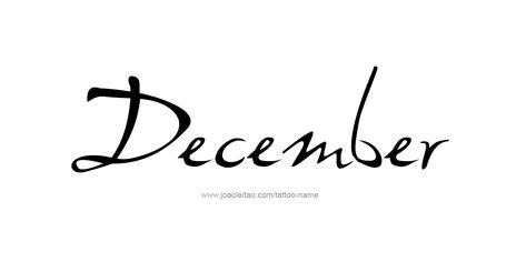 Tattoo Month, Hello December Month, Zodiac Sign Tattoo, Month Name, Horoscope Tattoo, Tattoos With Names, December Horoscope, December Month, January Month