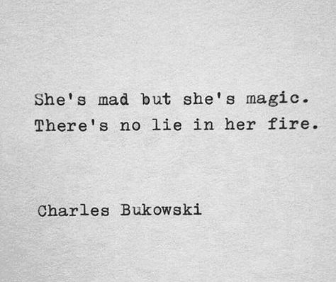 Bukowski, Tumblr, Charles Bukowski Quotes Love, Bukowski Quotes Love, Bukowski Quotes, Charles Bukowski Quotes, No Lie, Magic Quotes, Best Quotes Ever